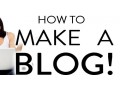 How to Make A Blog 